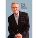 What Really Matters: Service, Leadership, People, and Values