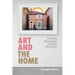 Art and the Home: Comfort, Alienation and the Everyday