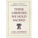 These Liberties We Hold Sacred: Essays on Faith and Citizenship in the 21st Century