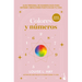 Colores Y Números: Guía Personal de Numerología Para Obtener Vibraciones Positivas En Tu Vida / Colors and Numbers