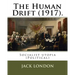 The Human Drift (1917). By: Jack London: Socialist utopia (Political)