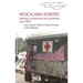 Medicalising Borders: Selection, Containment and Quarantine Since 1800