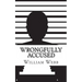Wrongfully Accused: 15 People Sentenced to Prison for a Crime They Didn't Commit