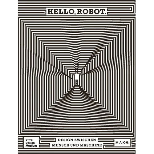 Hello, Robot: Design Between Human and Machine