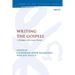 Writing the Gospels: A Dialogue with Francis Watson