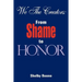 We The Creators: From Shame to Honor