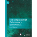 The Temporality of Determinacy: Functional Relations in Metaphysics and Science
