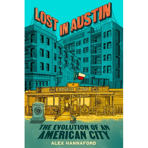 Lost in Austin: The Evolution of an American City