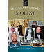 Legendary Locals of Moline