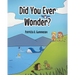 Did You Ever Wonder?
