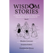 Wisdom Stories: A collection of short stories & reflections to help guide you through everyday life