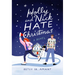 Holly and Nick Hate Christmas