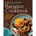 Fresh Start Bariatric Cookbook: Healthy Recipes to Enjoy Favorite Foods After Weight-Loss Surgery