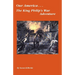 Our America....The King Philip's War Adventure