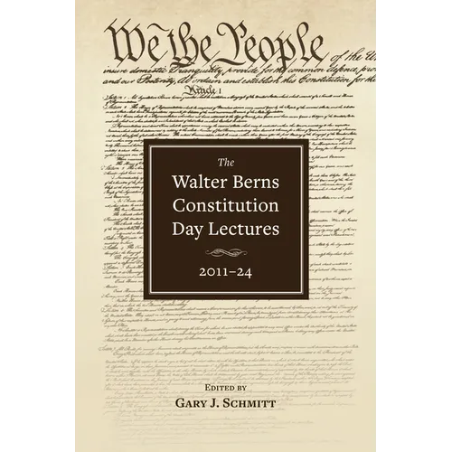 The Walter Berns Constitution Day Lectures: 2011-24