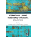 International Law and Transitional Governance: Critical Perspectives