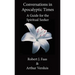 Conversations in Apocalyptic Times: A Guide for the Spiritual Seeker