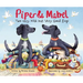 Piper and Mabel: Two Very Wild But Very Good Dogs
