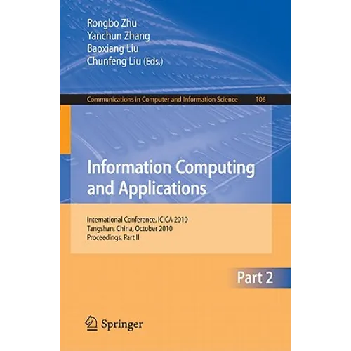 Information Computing and Applications: International Conference, ICICA 2010, Tangshan, China, October 15-18, 2010, Proceedings, Part II