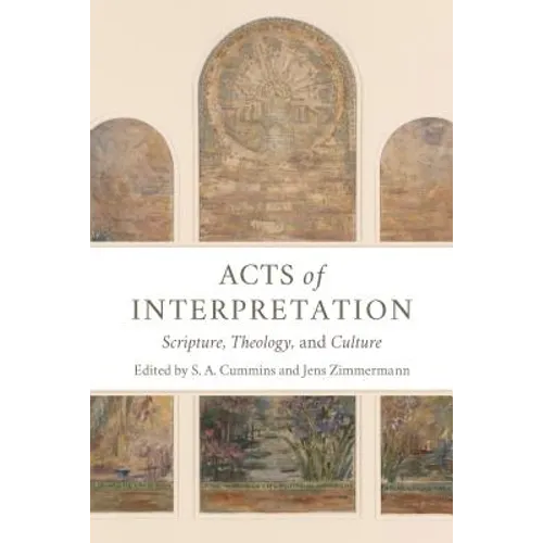 Acts of Interpretation: Scripture, Theology, and Culture