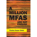 A Million Mfas Are Not Enough