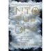 Into the Dim