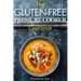 The Gluten-Free Pressure Cooker Cookbook: Quick, Easy and Delicious Recipes to Save YOU Time and Money