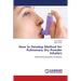 How to Develop Method for Pulmonary Dry Powder Inhalers