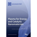 Plasma for Energy and Catalytic Nanomaterials