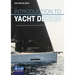 Introduction to Yacht Design: For Boat Buyers, Owners, Students & Novice Designers