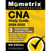 CNA Study Guide 2024-2025 - 3 Full-Length Practice Tests, Secrets Exam Prep Book for the Certified Nursing Assistant with Detailed Answer Explanations