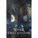 The Ever Cruel Kingdom