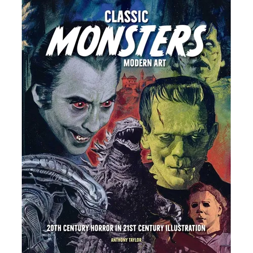 Classic Monsters, Modern Art: 20th Century Horror in 21st Century Illustration