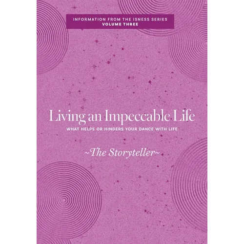 Living an Impeccable Life: What Helps or Hinders Your Dance with Life