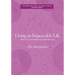 Living an Impeccable Life: What Helps or Hinders Your Dance with Life