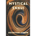 Mystical Ennui