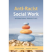 Anti-Racist Social Work: International Perspectives