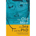 The Old Man, the Sea and the PhD: Seven Parables of Doing a PhD in Life Sciences