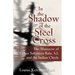 In the Shadow of the Steel Cross: The Massacre of Father Sebastién Râle, S.J. and the Indian Chiefs