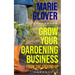 Grow Your Gardening Business: From the Ground Up