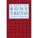 Bone Truth