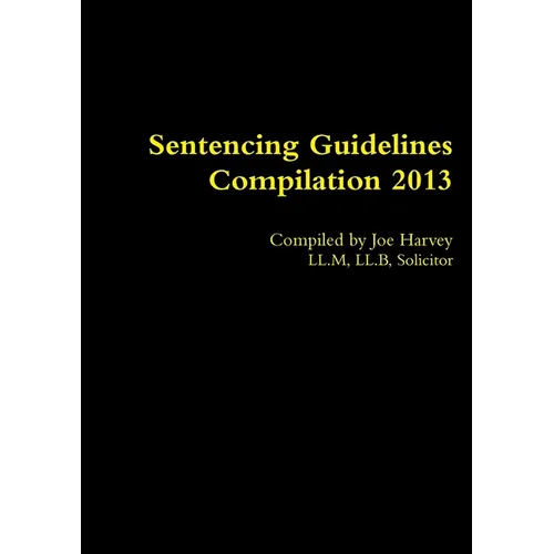 Sentencing Guidelines Compilation 2013