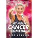 My Noisy Cancer Comeback: Running at the Mouth, While Running for My Life