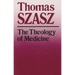 The Theology of Medicine: The Political-Philosophical Foundations of Medical Ethics
