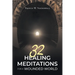 32 Healing Meditations for a Wounded World
