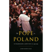 The Pope in Poland: The Pilgrimages of John Paul II, 1979-1991