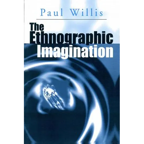 The Ethnographic Imagination