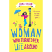 The Woman Who Turned Her Life Around
