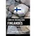 Libro de Vocabulario Finlandés: Un Método Basado en Estrategia