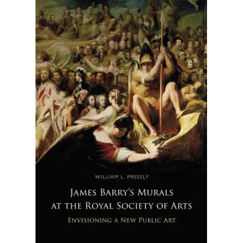 James Barry's Murals at the Royal Society of Arts: Envisioning a New Public Art